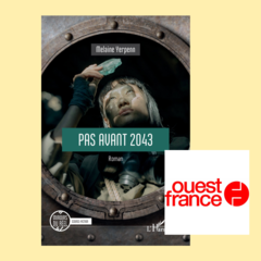Inspiré d’un rêve, Melaine Yerpenn présente « Pas avant 2043 » une dystopie positive