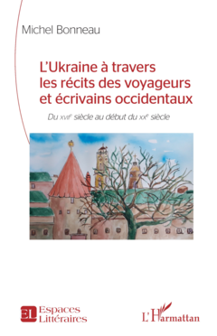 L’Ukraine à travers les récits des voyageurs et écrivains occidentaux