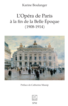 L’Opéra de Paris à la fin de la Belle Époque (1908-1914)