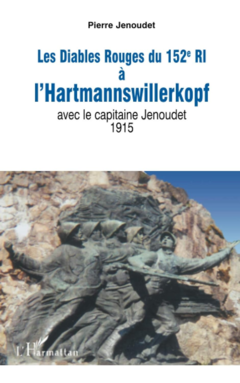 Les Diables Rouges du 152è RI à l'Hartmannswillerkopf