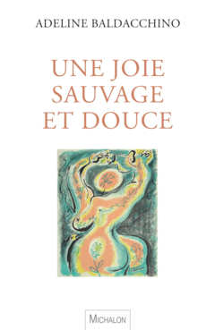 Une joie sauvage et douce