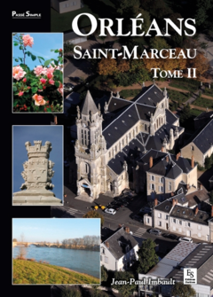 Orléans - Saint-Marceau - Tome II