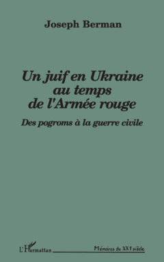 Un Juif en Ukraine au temps de l'armée rouge
