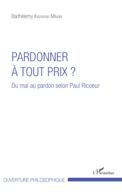 Pardonner à tout prix ?