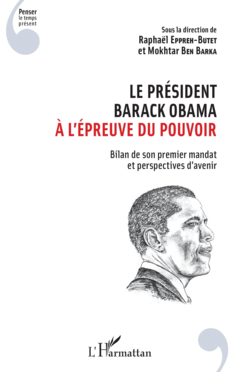 Le président Barack Obama à l'épreuve du pouvoir