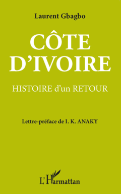 Côte-d'Ivoire : histoire d'un retour
