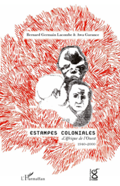 Estampes coloniales d'Afrique de l'Ouest 1940-2000