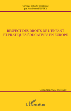 Respect des droits de l'enfant et pratiques éducatives en Europe