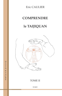 Comprendre le taijiquan (Tome 2)