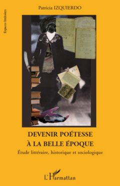 Devenir poétesse à la belle époque