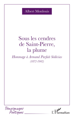 Sous les cendres de Saint-Pierre, la plume