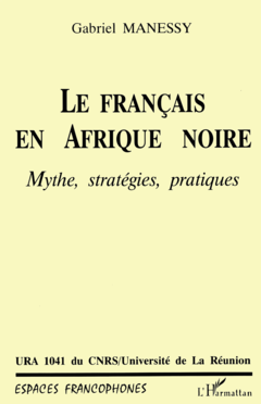 Les Français en Afrique Noire