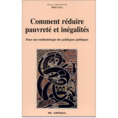 Comment réduire pauvreté et inégalités. Pour une méthodologie des politiques publiques