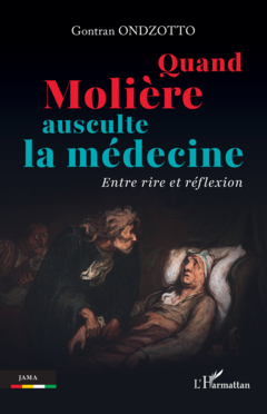Quand Molière ausculte la médecine