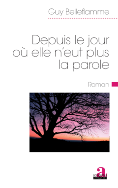 Depuis le jour où elle n'eut plus la parole