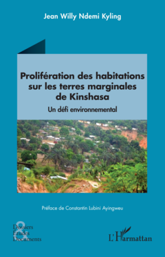 Prolifération des habitations sur les terres marginales de Kinshasa