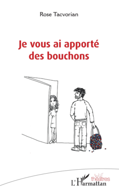 Je vous ai apporté des bouchons