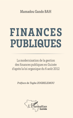 Finances publiques. La modernisation de la gestion des finances publiques en Guinée d'après la loi organique du 6 août 2012