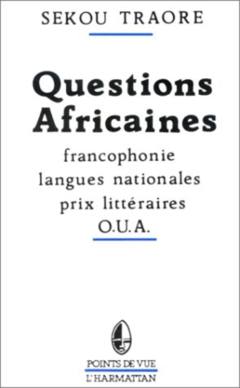 Questions africaines - Francophonie - Langues nationales - Prix littéraires - OUA