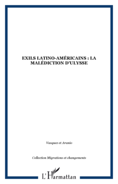 Exils latino-américains : la malédiction d'Ulysse