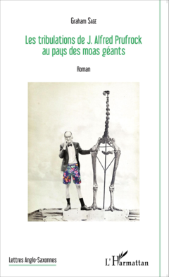 Les tribulations de J.Alfred Prufrock au pays des moas géants