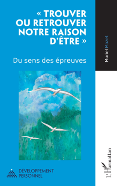 « Trouver ou retrouver notre raison d'être »