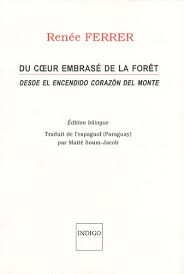 Du coeur embrasé de la forêt / Desde el encendido corazon del monte