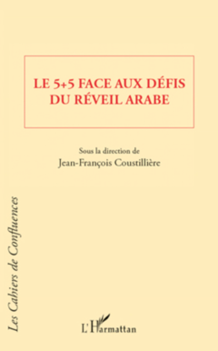 Le 5 + 5 face aux défis du réveil arabe