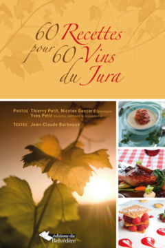 60 RECETTES POUR 60 VINS DU JURA