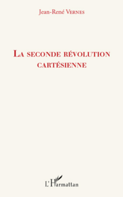 La seconde révolution cartésienne