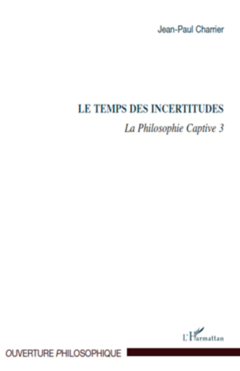 Le Temps des incertitudes