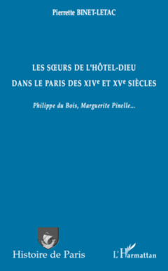 Les sœurs de l'Hôtel-Dieu dans le Paris des XIVe et XVe siècles