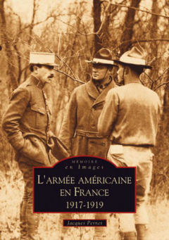 Armée américaine en France 1917-1919 (L')