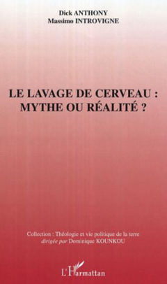 Le lavage de cerveau : mythe ou réalité