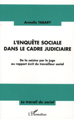 L'enquête sociale dans le cadre judiciaire
