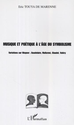 Musique et poétique à l'âge du symbolisme