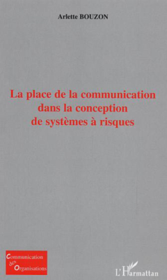 La place de la communication dans la conception de systèmes à risques