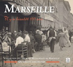 Marseille, Il y a bientôt 100 ans
