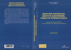 Identités nationales, identité européenne, visibilité internationale