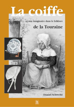 Coiffe dans le folklore de la Touraine (La)