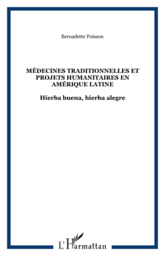 MÉDECINES TRADITIONNELLES ET PROJETS HUMANITAIRES EN AMÉRIQUE LATINE