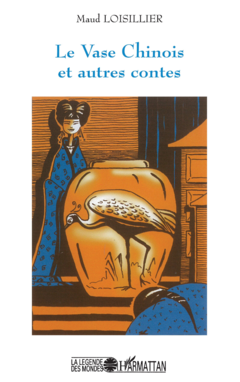 LE VASE CHINOIS et autres contes
