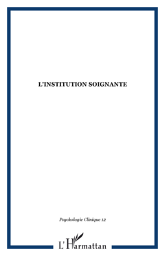 L’INSTITUTION SOIGNANTE