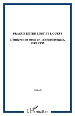 PRAGUE ENTRE L'EST ET L'OUEST