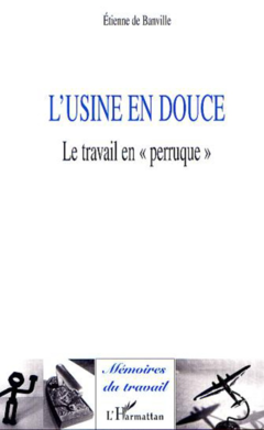L'USINE EN DOUCE