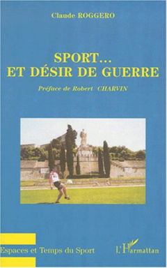 SPORT…ET DÉSIR DE GUERRE