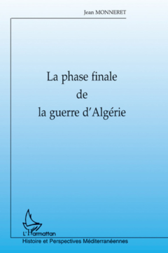 LA PHASE FINALE DE LA GUERRE D'ALGÉRIE