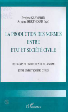 LA PRODUCTION DES NORMES ENTRE ETAT ET SOCIETE CIVILE