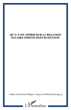 Qu'a-t-on appris sur la relation salaire-emploi depuis Keynes?