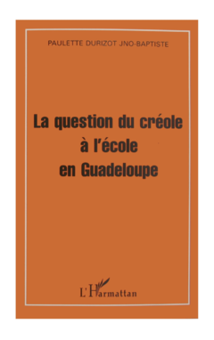 La question du créole à l'école en Guadeloupe